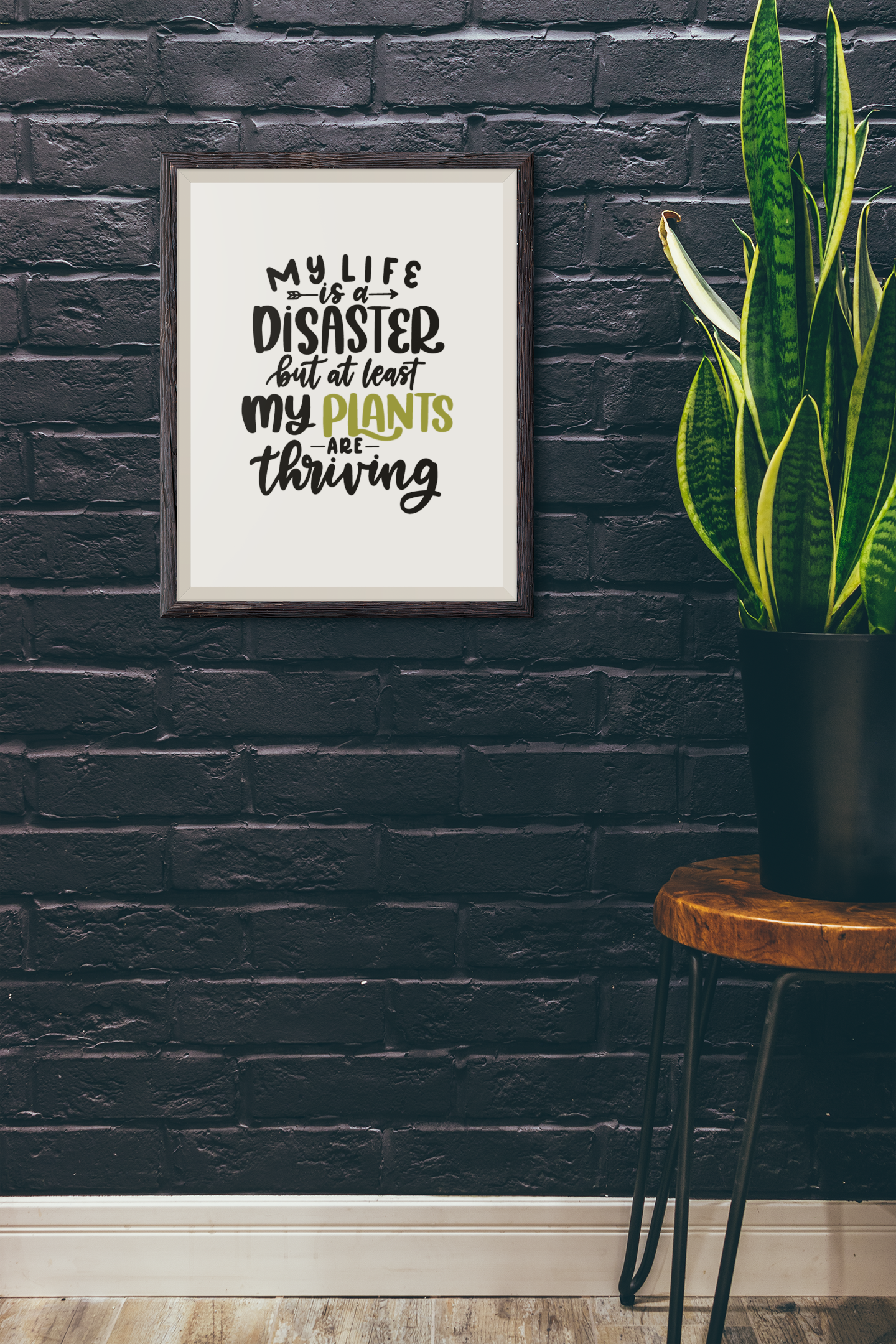 My Life Is A Disaster But At Least Plant Obsessed Humorous Home Wall Decor Print-1