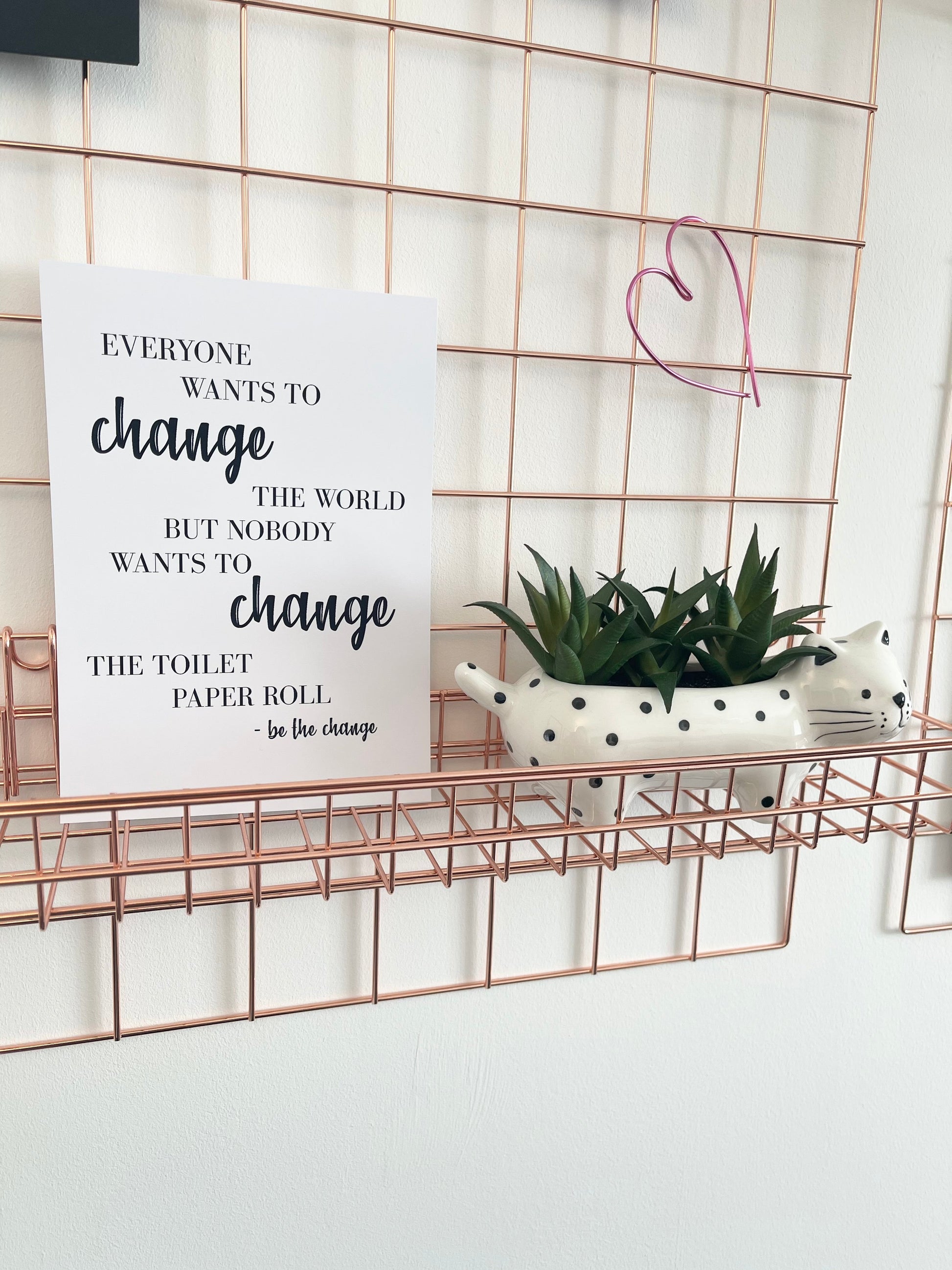 Everyone Wants To Change The World But Nobody Ever Wants To Change The Toilet Paper Roll Bathroom Wall Decor Print-1